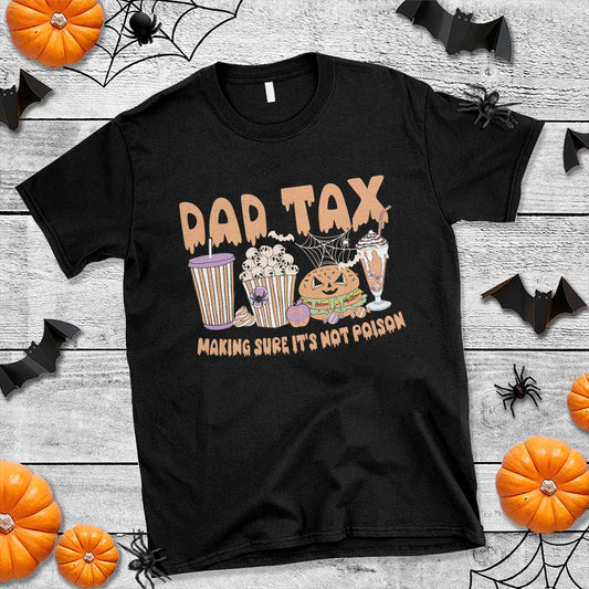 funny-halloween-t-shirt-dad-tax-making-sure-its-not-poison