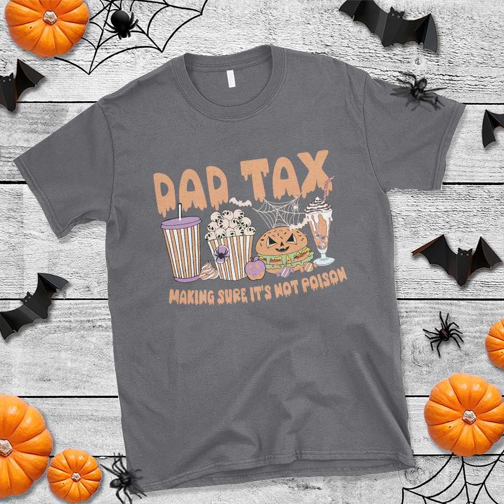funny-halloween-t-shirt-dad-tax-making-sure-its-not-poison