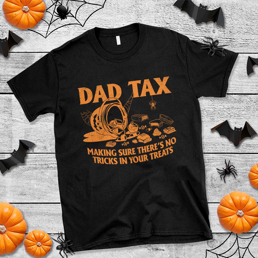 funny-halloween-dad-tax-t-shirt-making-sure-theres-no-tricks-in-your-treats