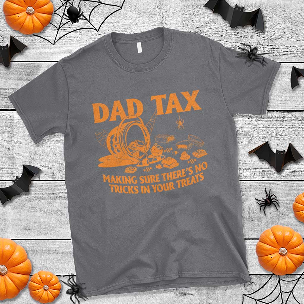 funny-halloween-dad-tax-t-shirt-making-sure-theres-no-tricks-in-your-treats