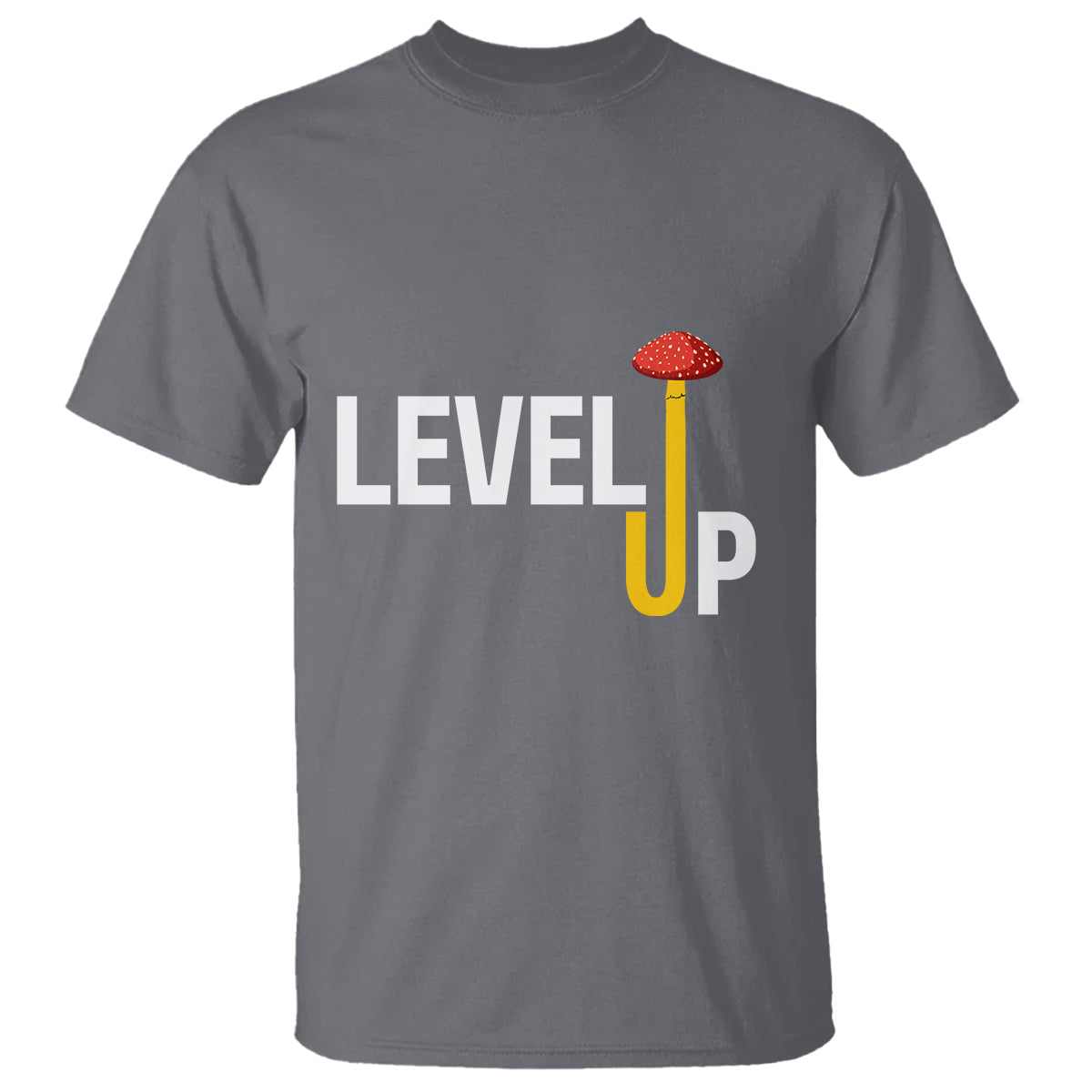 level-up-mushroom-grow-your-own-way-t-shirt