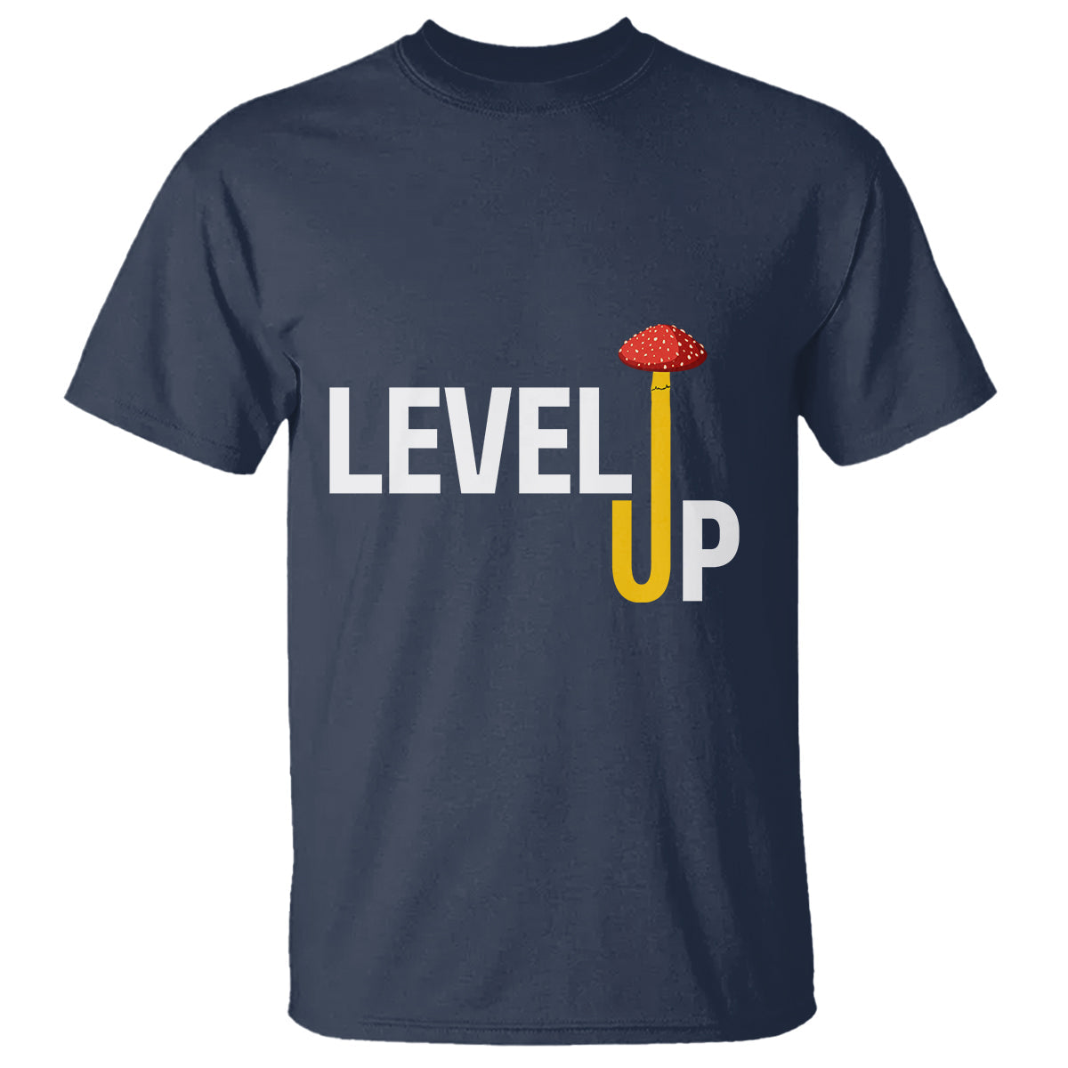 level-up-mushroom-grow-your-own-way-t-shirt