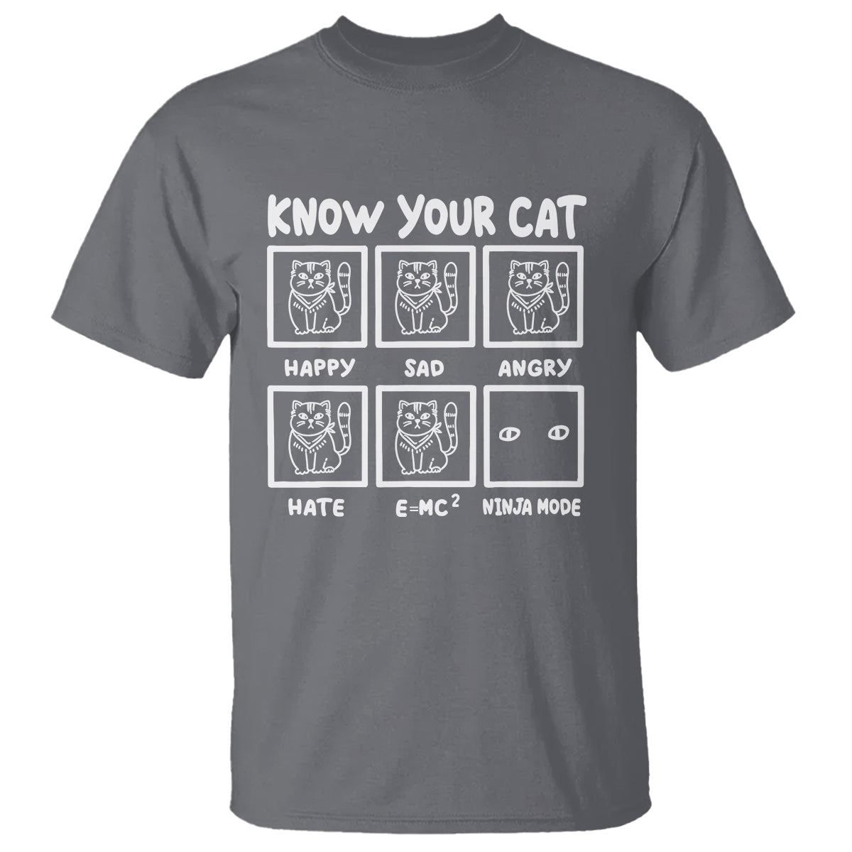 know-your-cat-happy-sad-angry-hate-or-ninja-mode-t-shirt