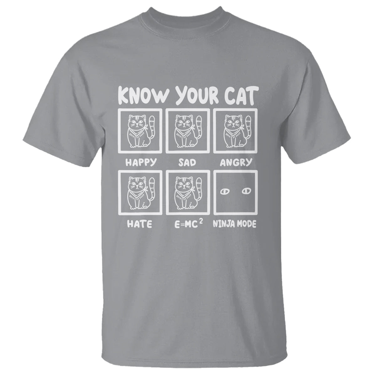 know-your-cat-happy-sad-angry-hate-or-ninja-mode-t-shirt