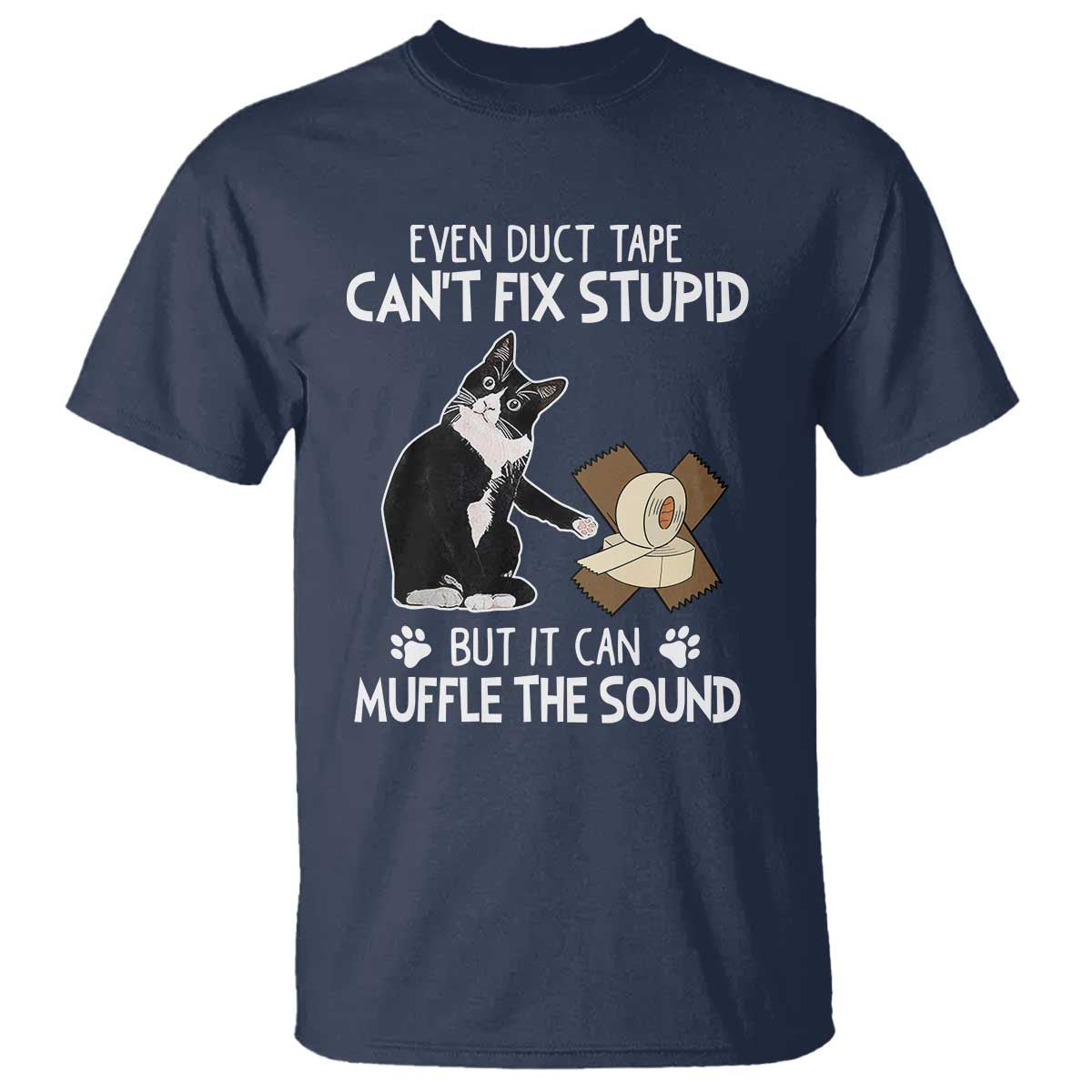 funny-sarcastic-cat-t-shirt-duct-tape-cant-fix-stupid-but-can-muffle-the-sound