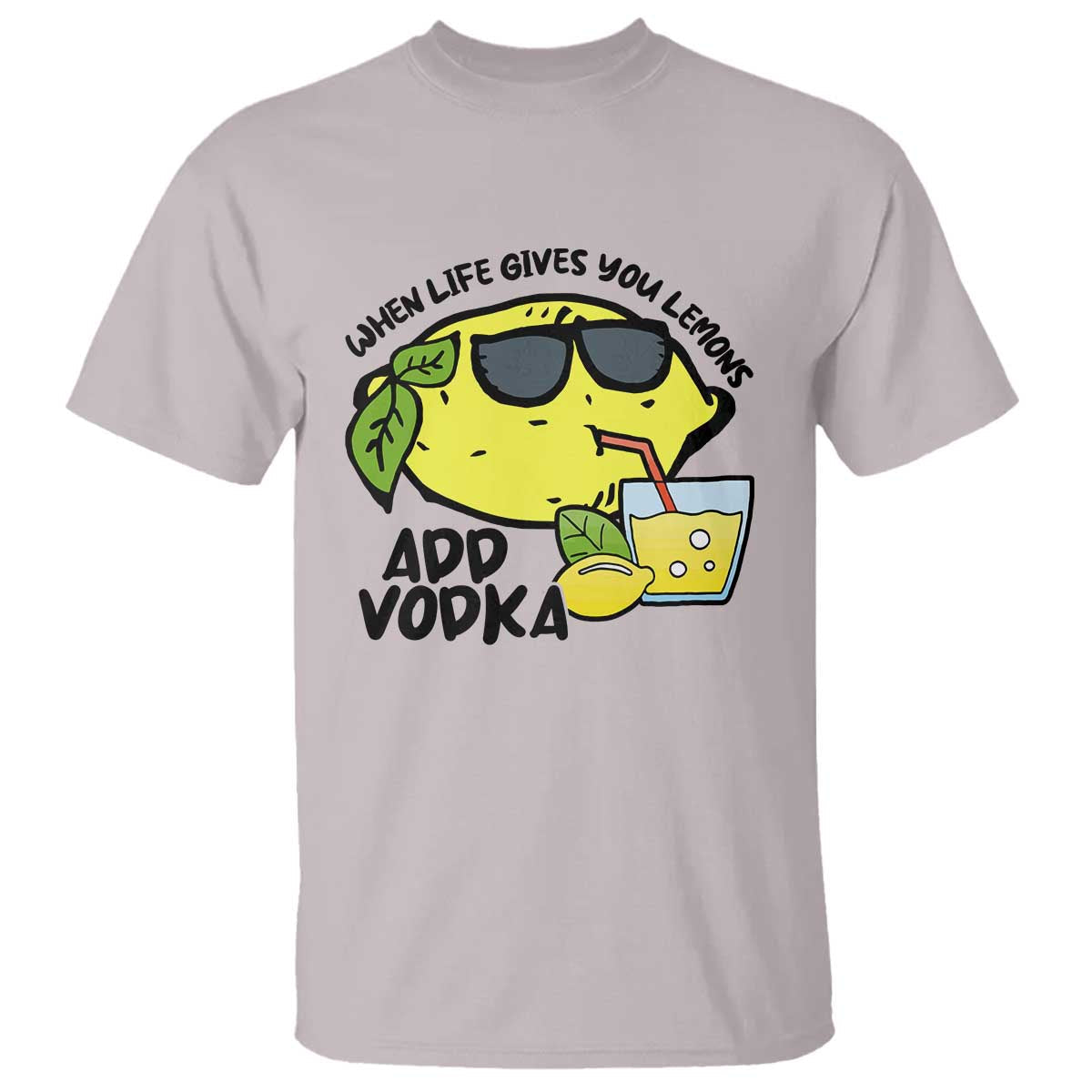 funny-quotes-t-shirt-when-life-fives-you-lemons-add-vodka