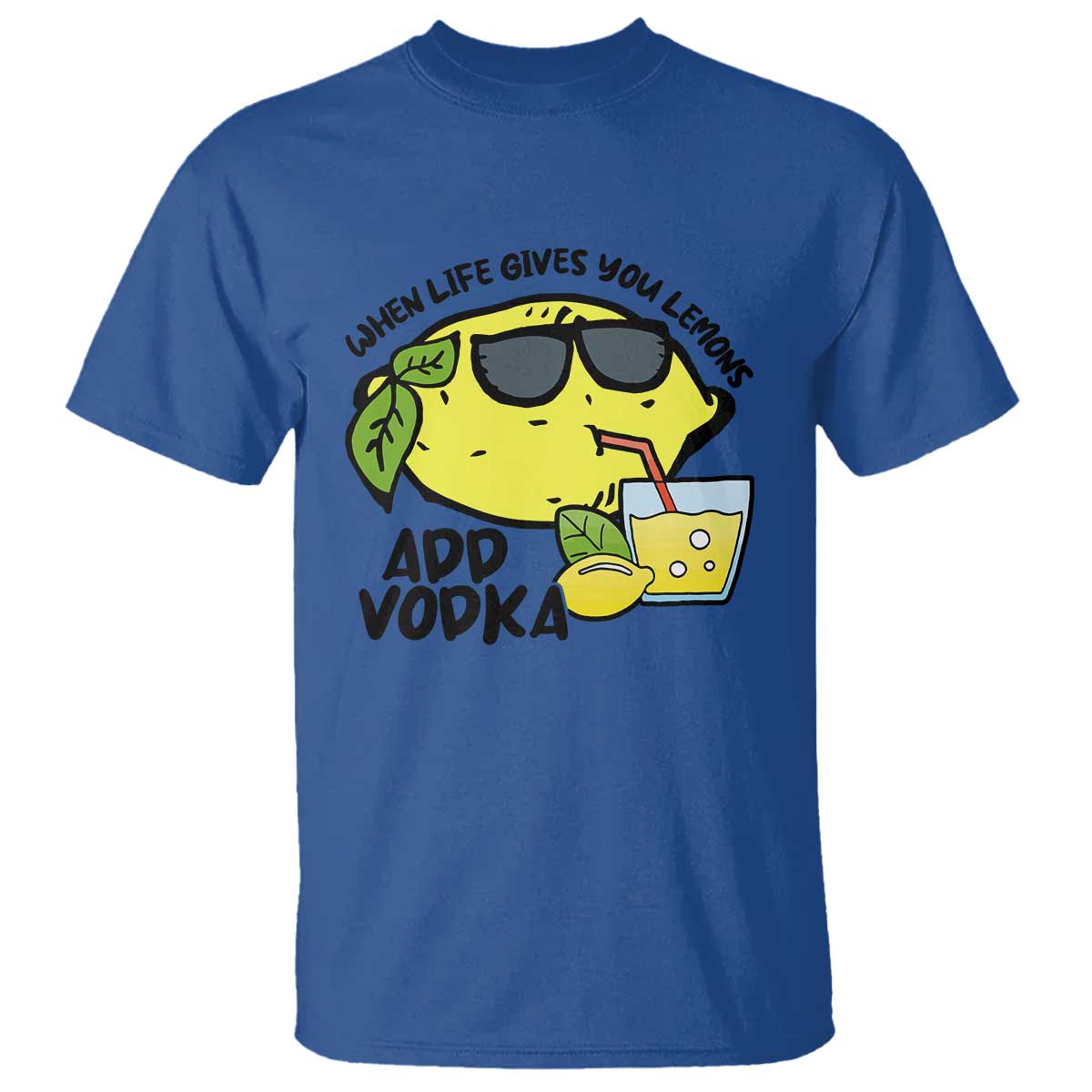 funny-quotes-t-shirt-when-life-fives-you-lemons-add-vodka