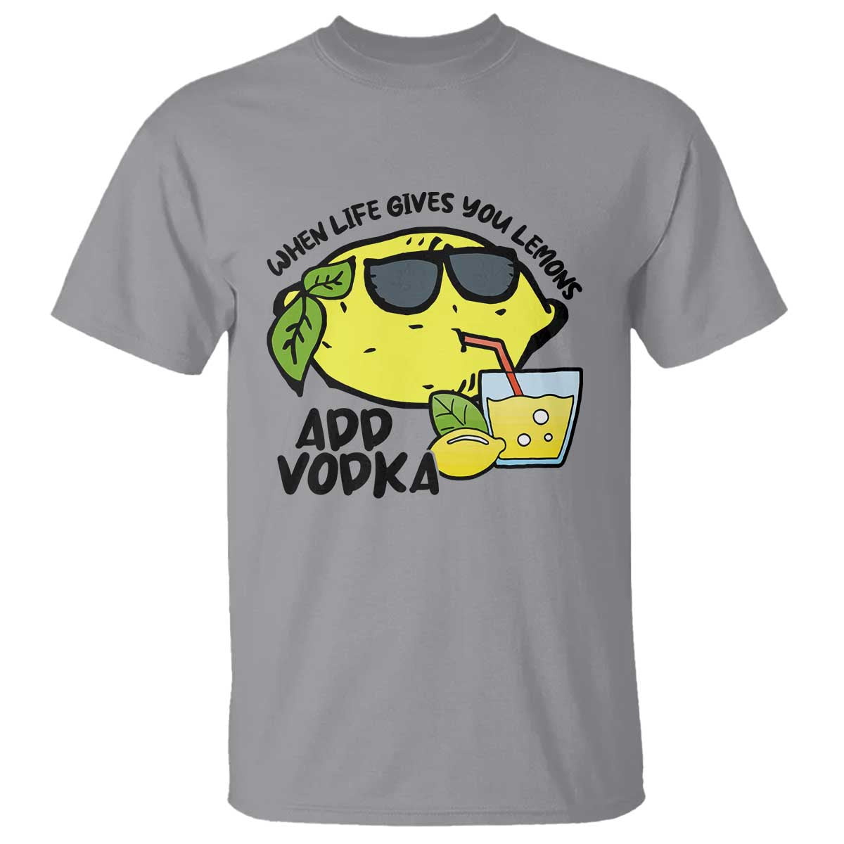 funny-quotes-t-shirt-when-life-fives-you-lemons-add-vodka