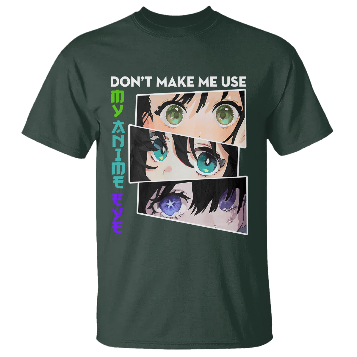 funny-cute-kawaii-dont-make-me-use-my-anime-eyes-t-shirt