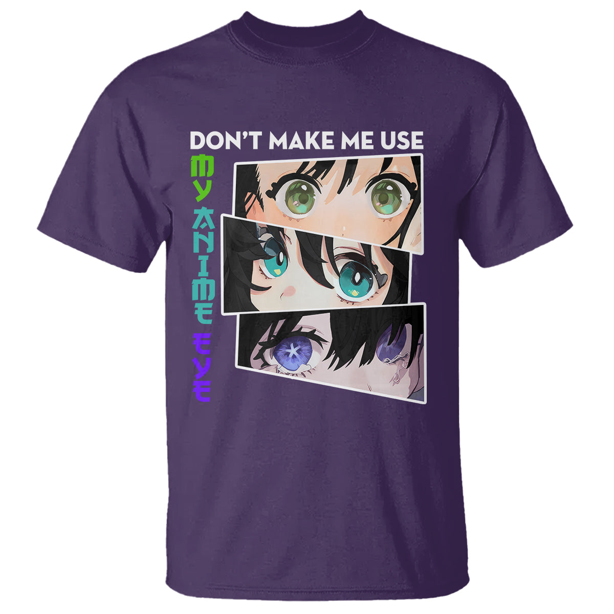 funny-cute-kawaii-dont-make-me-use-my-anime-eyes-t-shirt