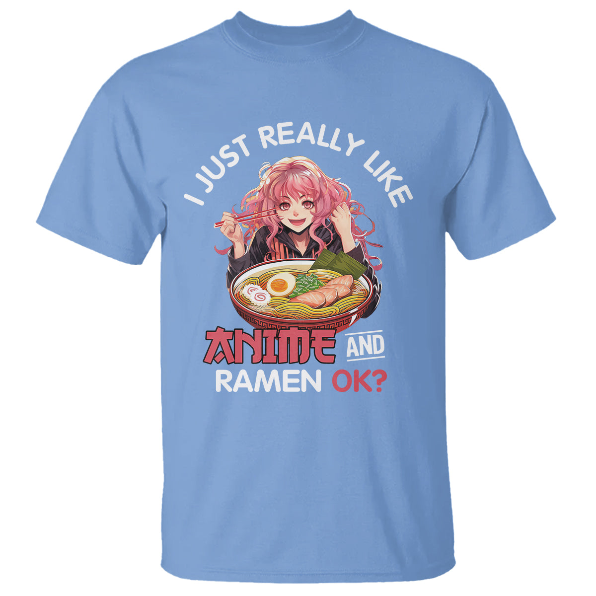 i-just-really-like-anime-and-ramen-ok-t-shirt-kawaii-teen-girl