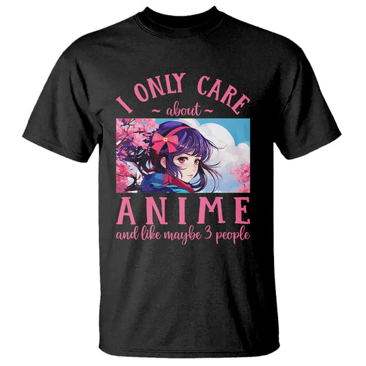 i-only-care-about-anime-t-shirt-and-like-maybe-3-people-japanese-manga-1