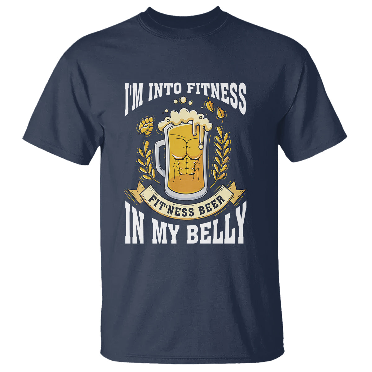 funny-drinking-t-shirt-im-into-fitness-fitness-beer-in-my-belly