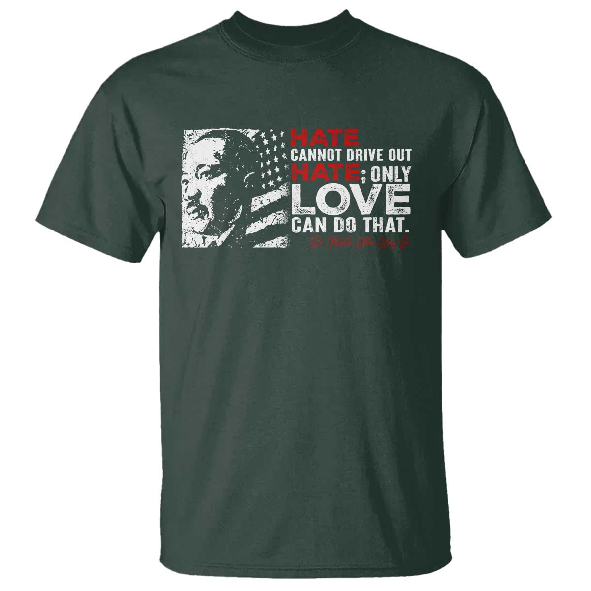 martin-luther-king-jr-t-shirt-hate-cannot-drive-out-hate