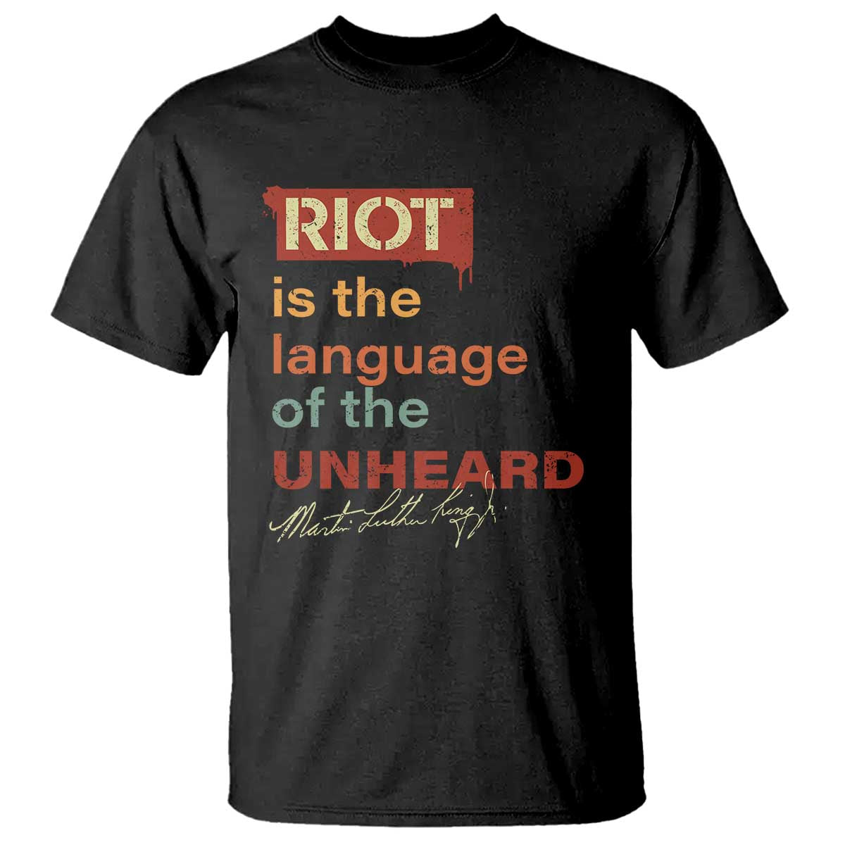 martin-luther-king-jr-t-shirt-a-riot-is-the-language-of-the-unheard