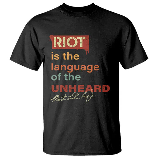 martin-luther-king-jr-t-shirt-a-riot-is-the-language-of-the-unheard