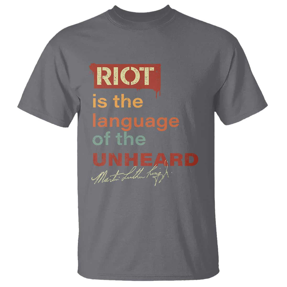 martin-luther-king-jr-t-shirt-a-riot-is-the-language-of-the-unheard