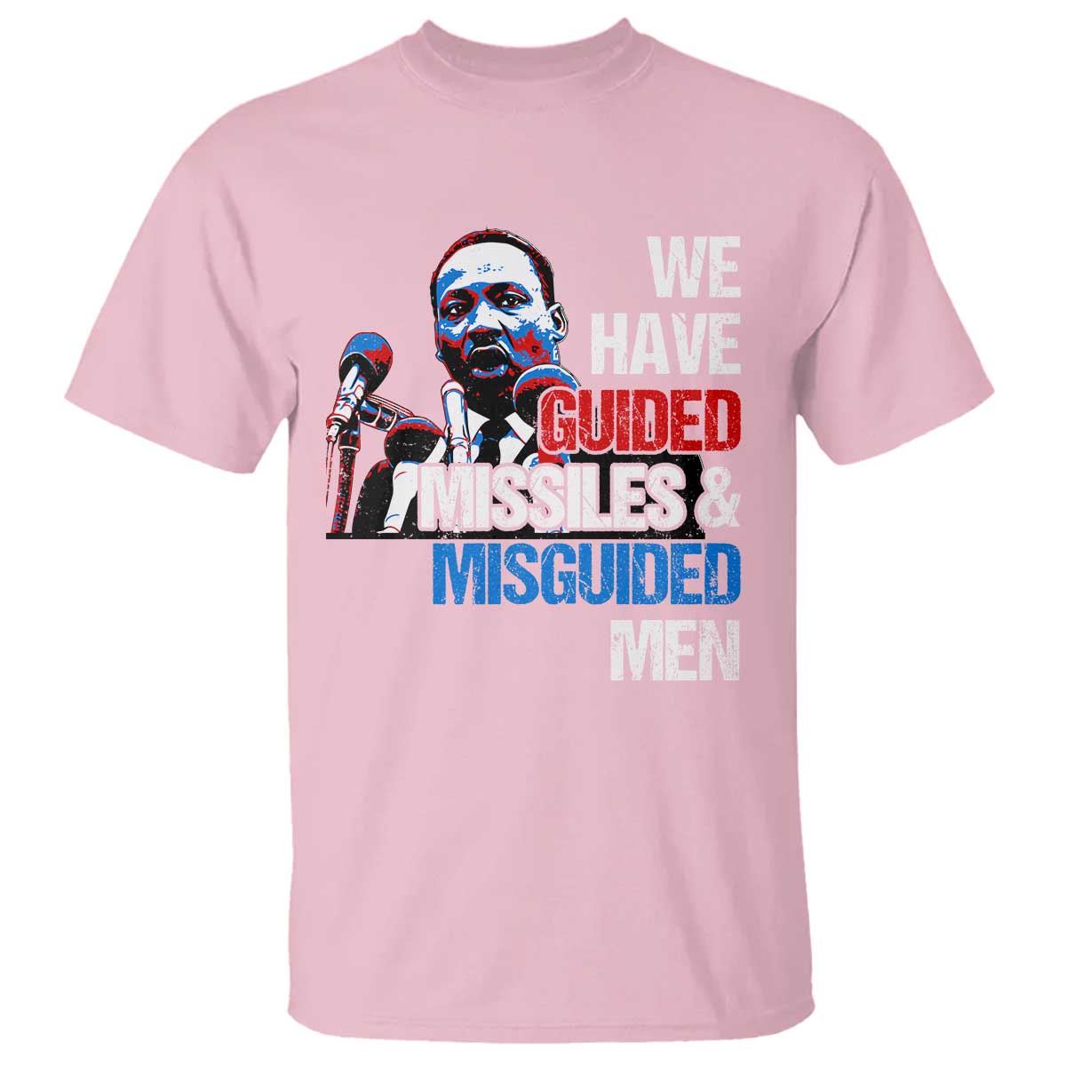 martin-luther-king-jr-t-shirt-we-have-guided-missiles-and-misguided-men