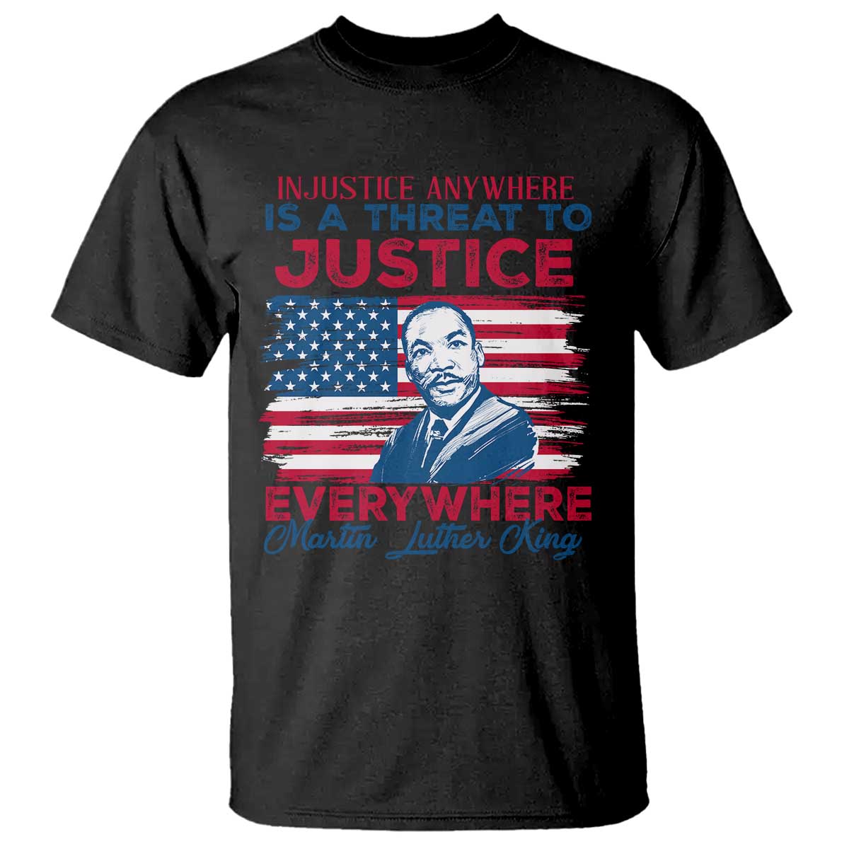 martin-luther-king-jr-day-t-shirt-injustice-anywhere-is-a-threat-to-justice-everywhere