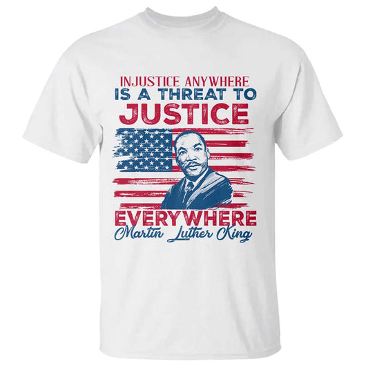 martin-luther-king-jr-day-t-shirt-injustice-anywhere-is-a-threat-to-justice-everywhere