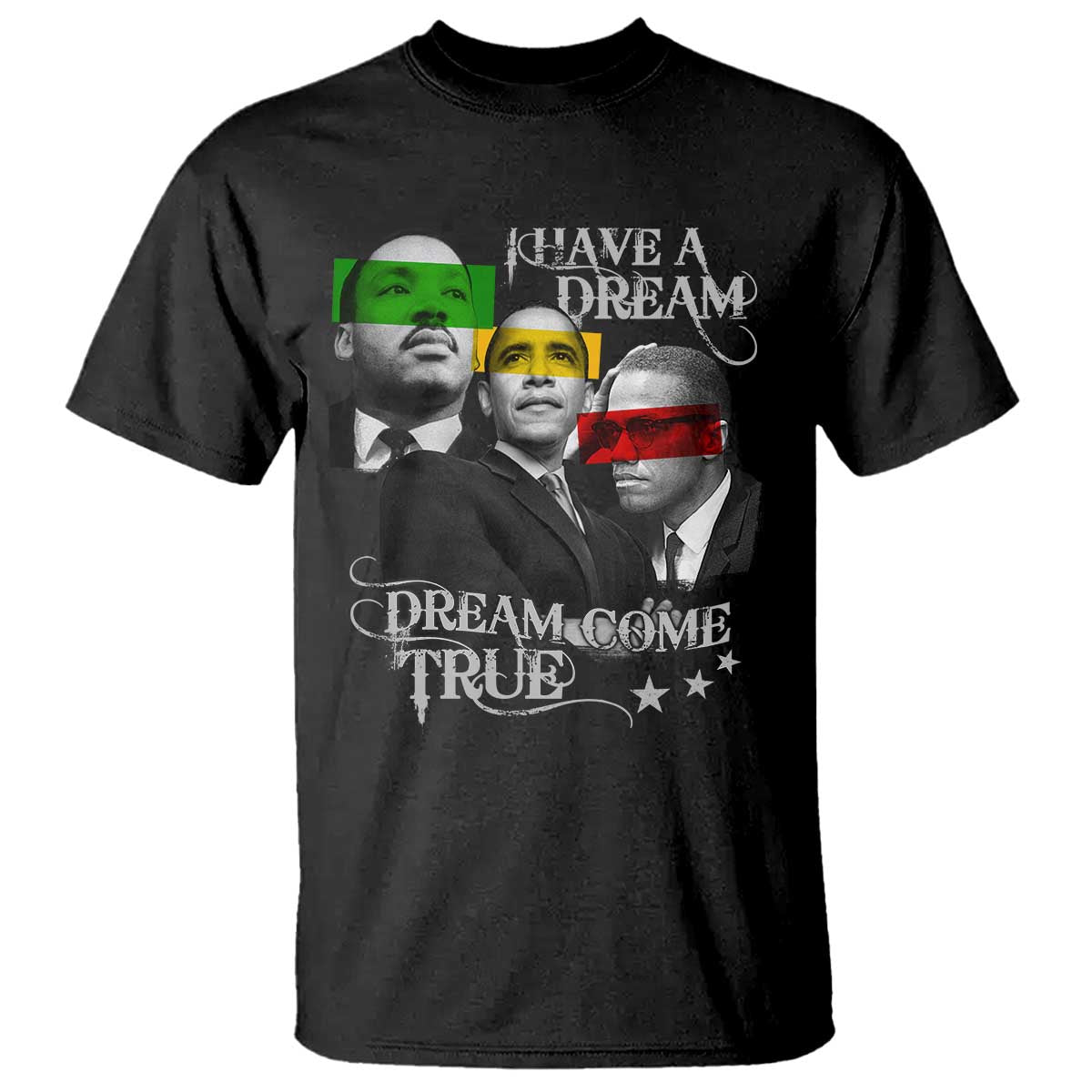 obama-mlk-malcolm-x-t-shirt-dreams-come-true