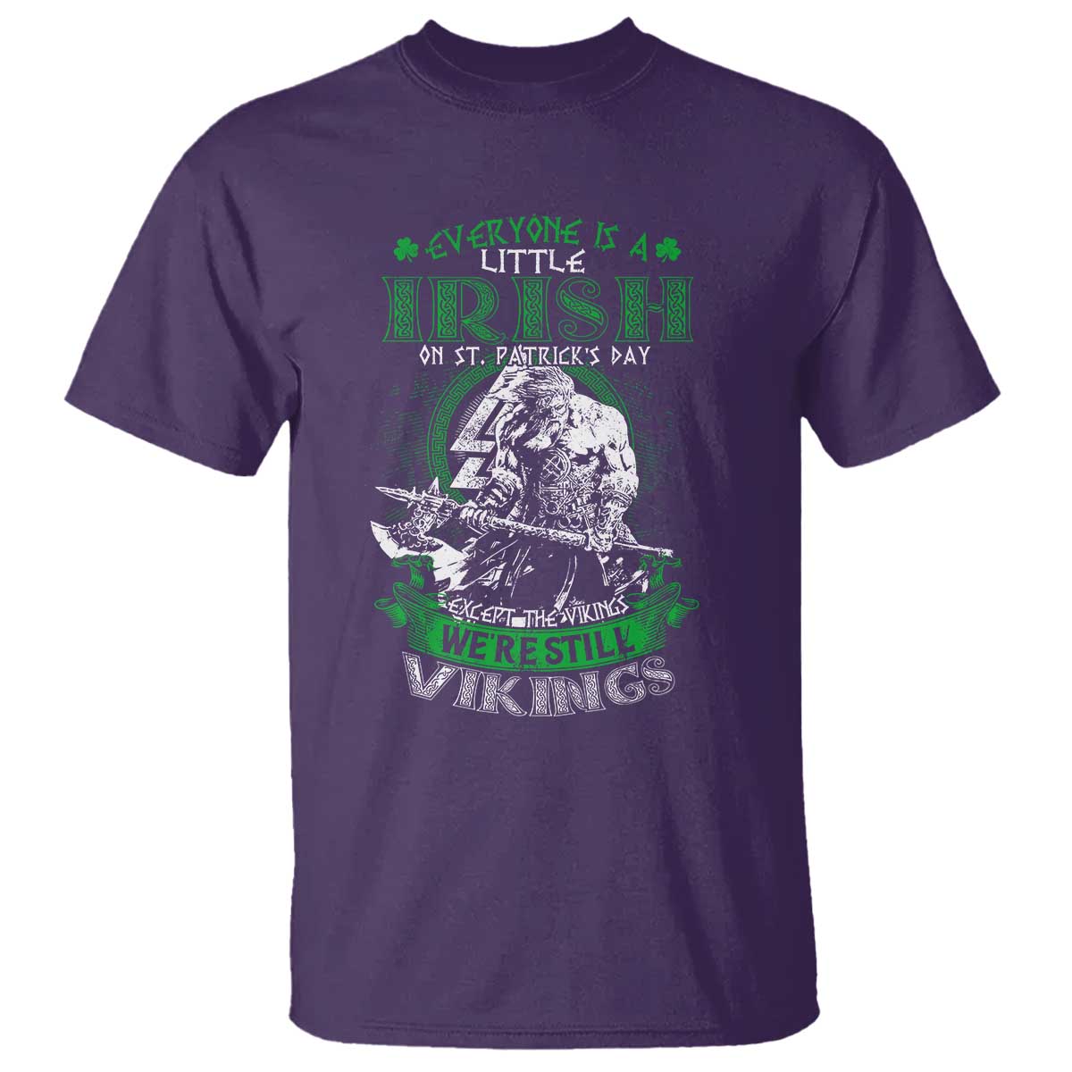 funny-viking-st-patricks-day-t-shirt-everyone-is-a-little-irish-on-st-patricks-day-except-the-viking-were-still-viking