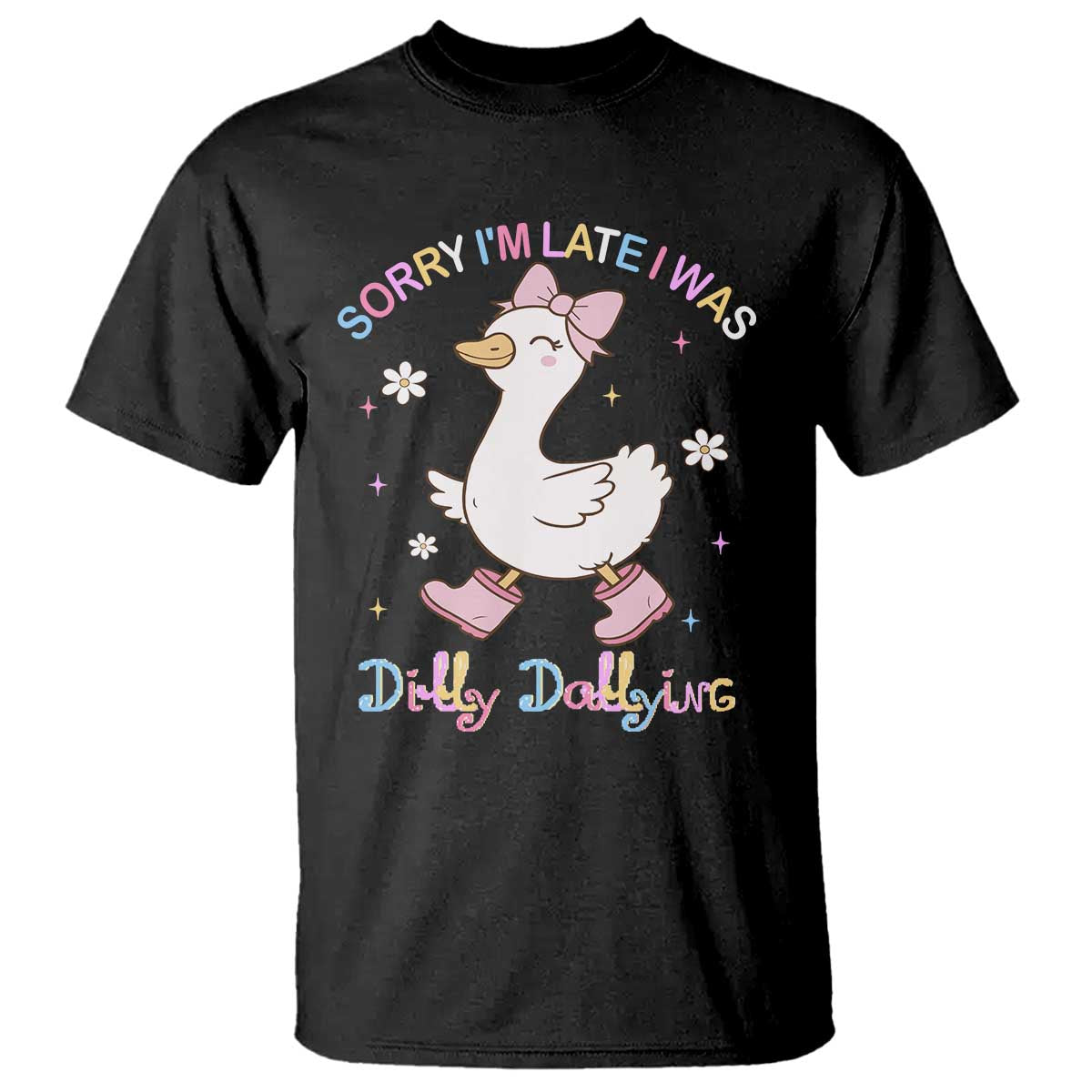 funny-sorry-im-late-i-was-dilly-dallying-t-shirt-cute-goose