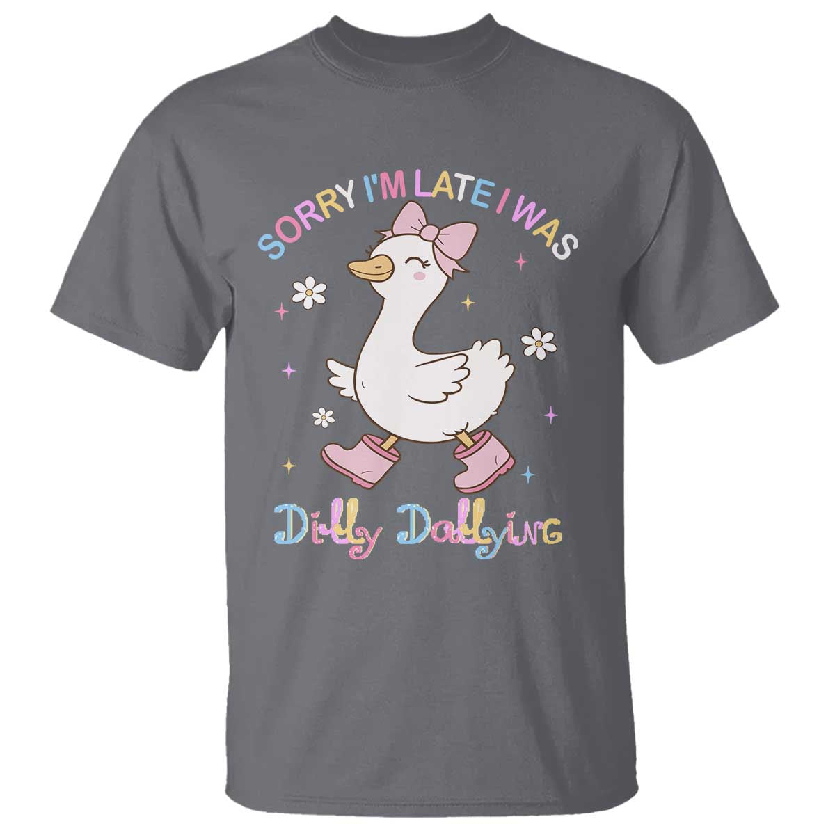 funny-sorry-im-late-i-was-dilly-dallying-t-shirt-cute-goose