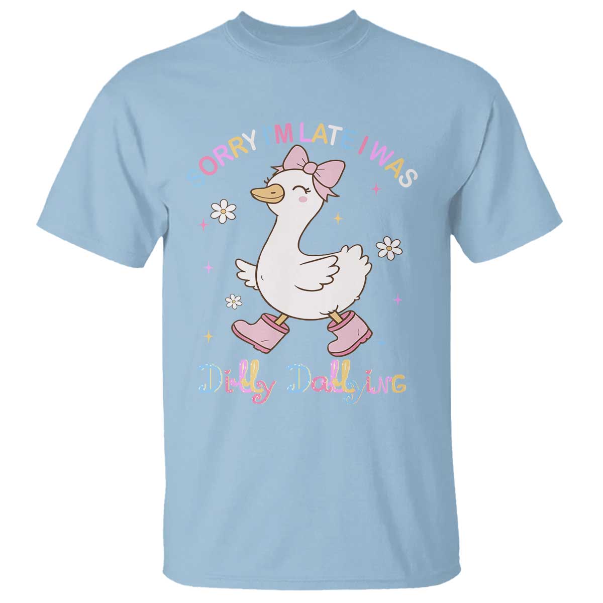 funny-sorry-im-late-i-was-dilly-dallying-t-shirt-cute-goose