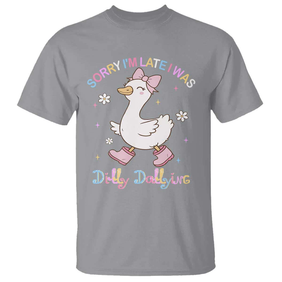 funny-sorry-im-late-i-was-dilly-dallying-t-shirt-cute-goose