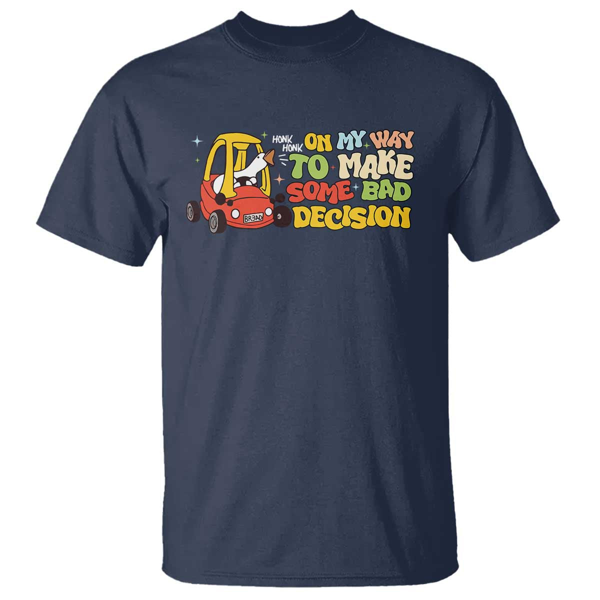 funny-goose-on-my-way-to-make-some-bad-decisions-t-shirt