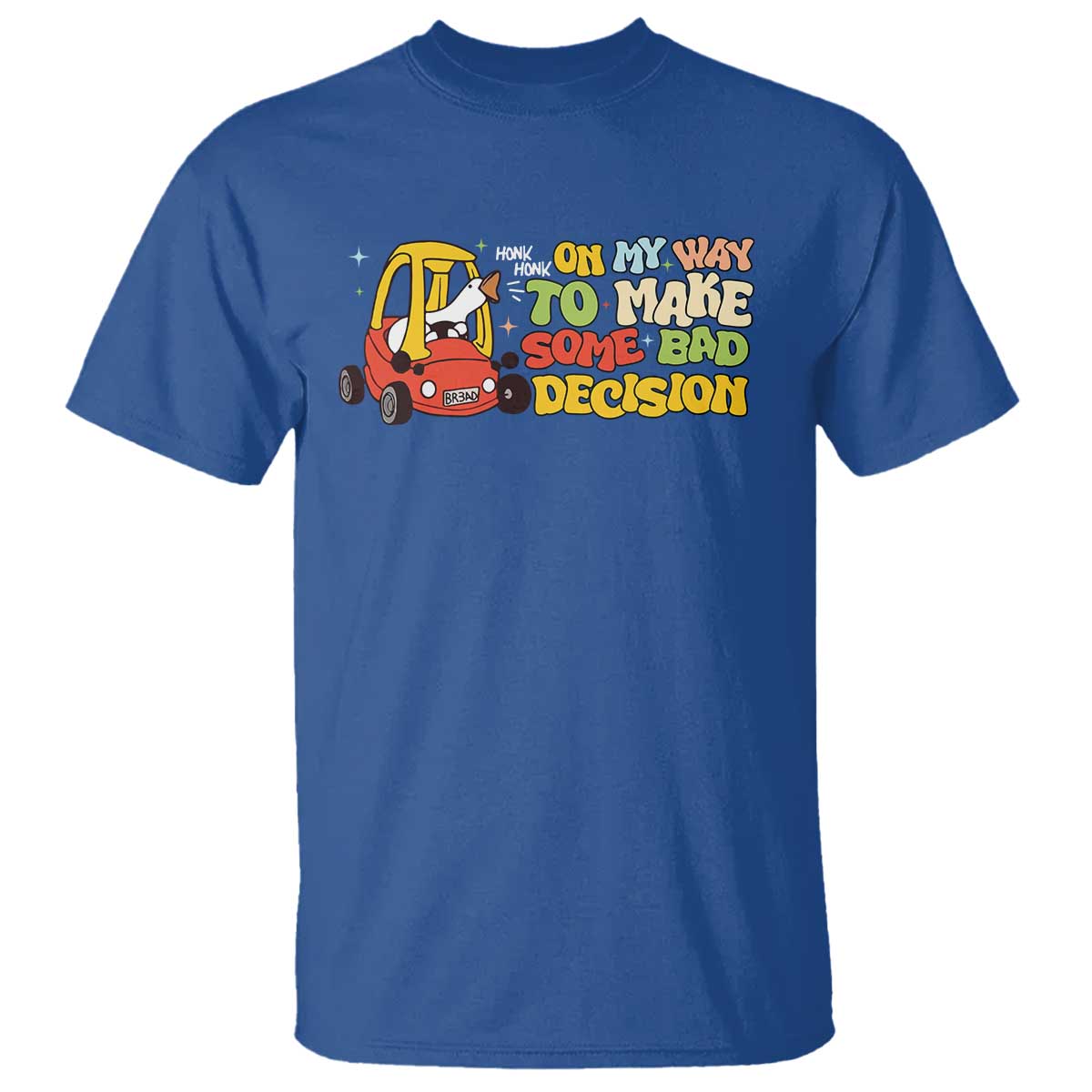 funny-goose-on-my-way-to-make-some-bad-decisions-t-shirt