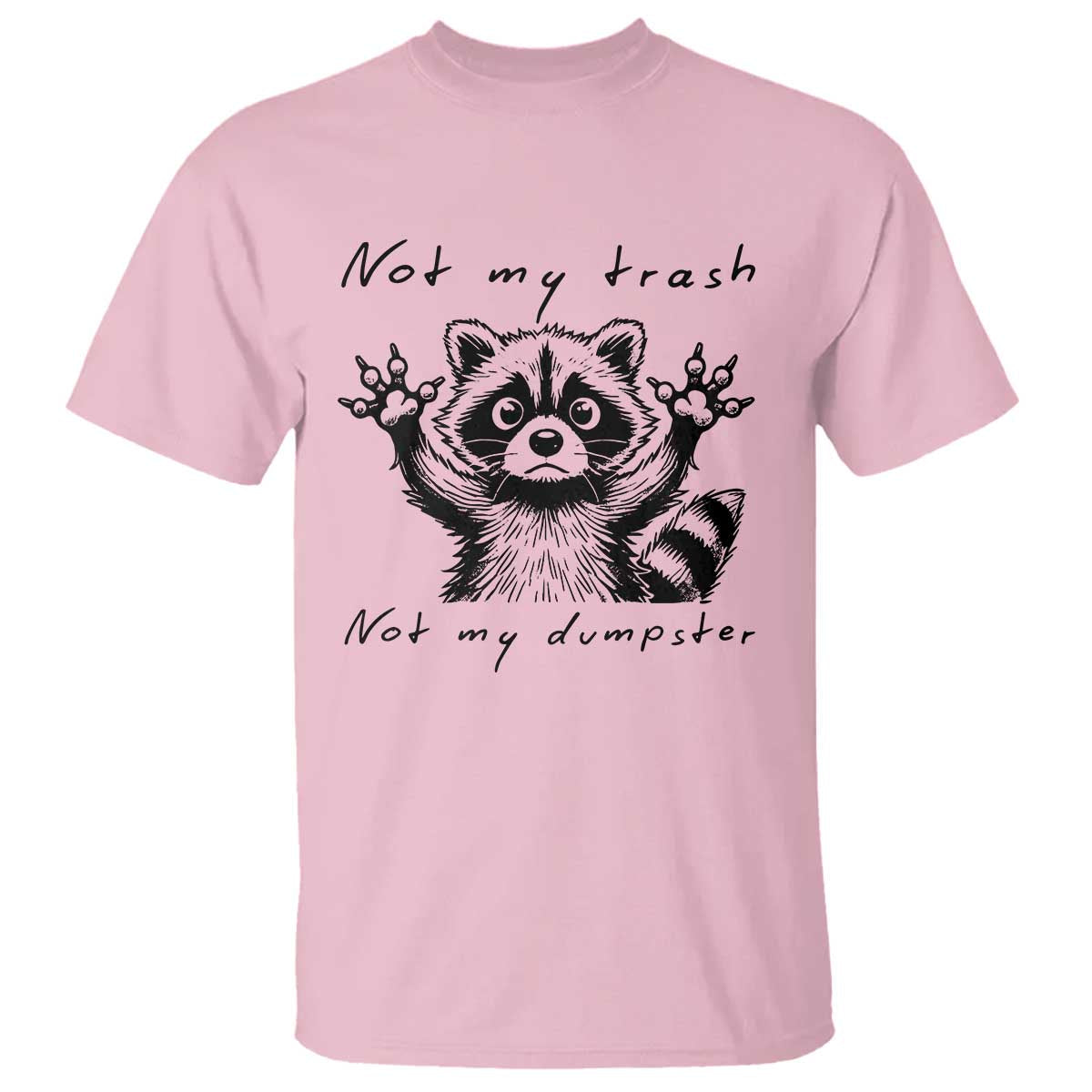 funny-raccoon-t-shirt-not-my-trash-not-my-dumpster