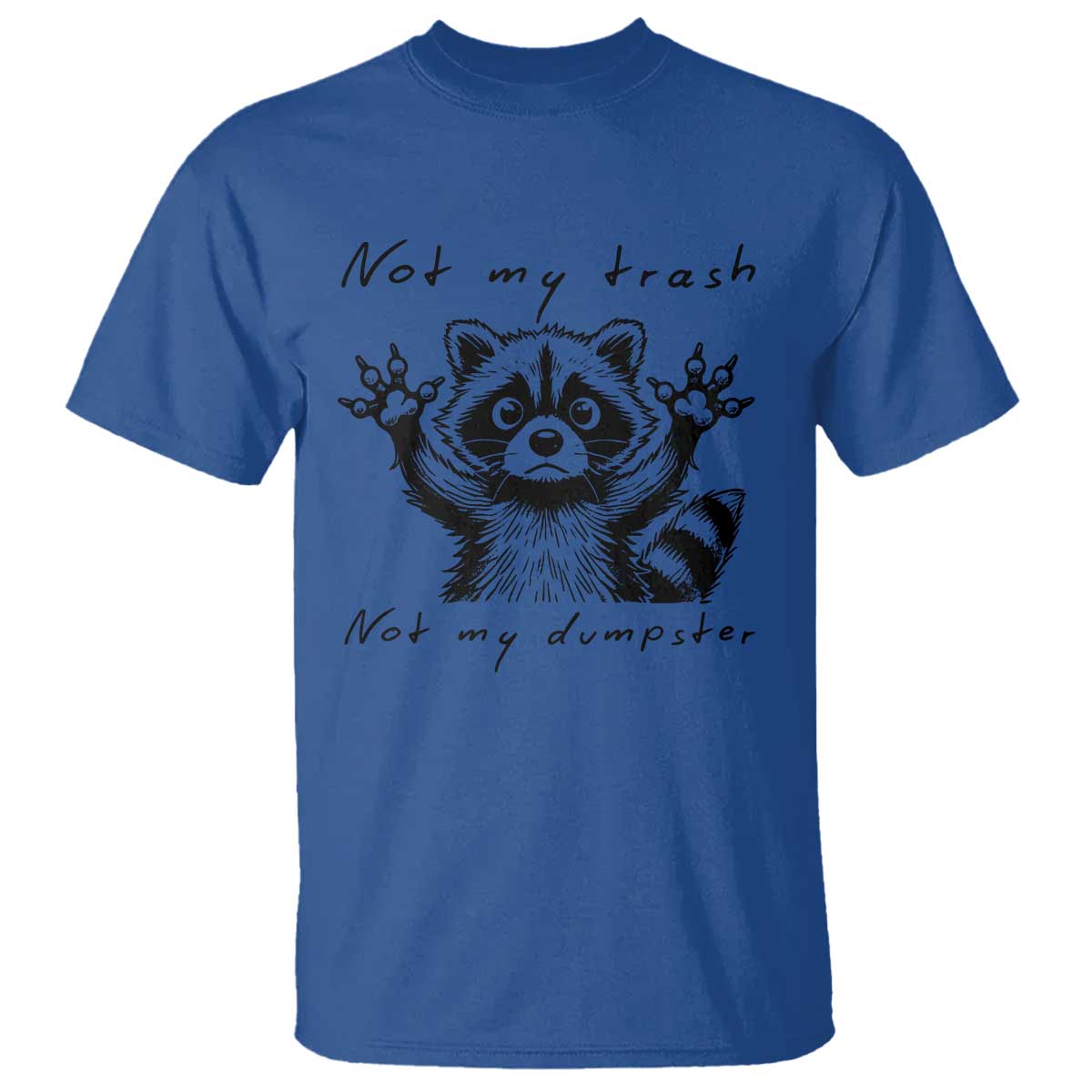 funny-raccoon-t-shirt-not-my-trash-not-my-dumpster