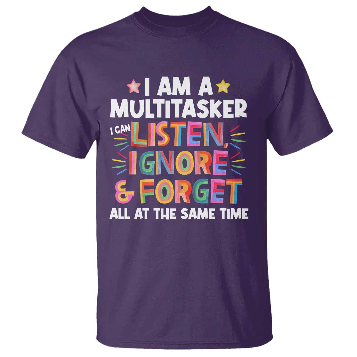funny-i-am-multitasker-t-shirt-i-can-listen-ignore-forget-all-at-the-same-time
