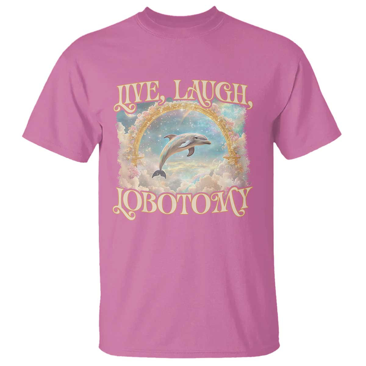 funny-dolphin-meme-t-shirt-live-laugh-lobotomy