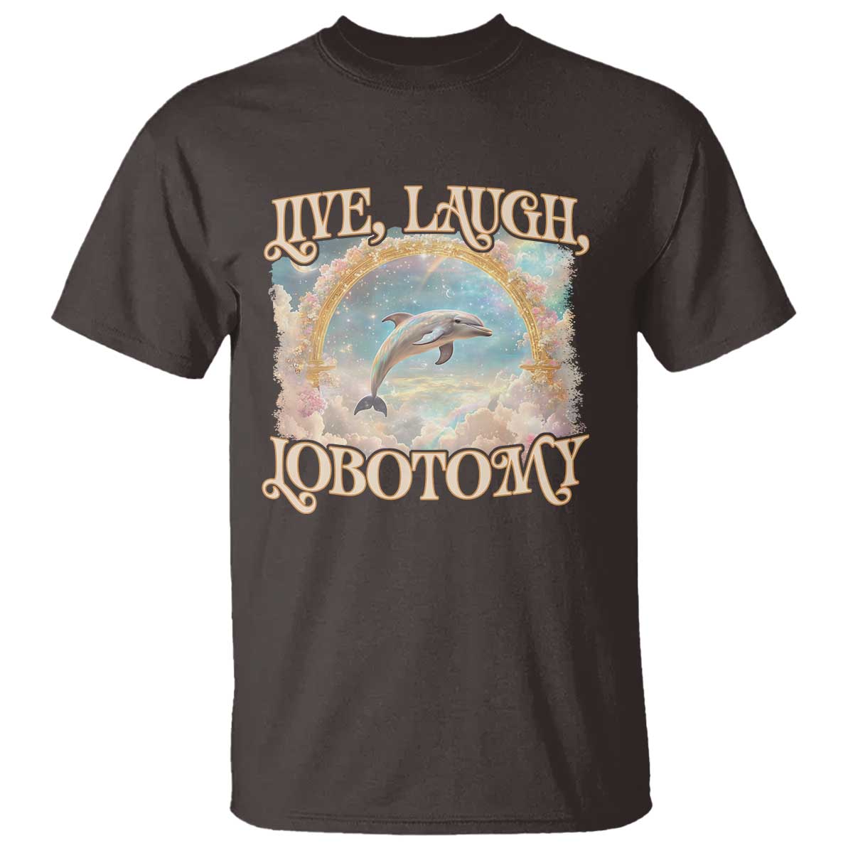 funny-dolphin-meme-t-shirt-live-laugh-lobotomy