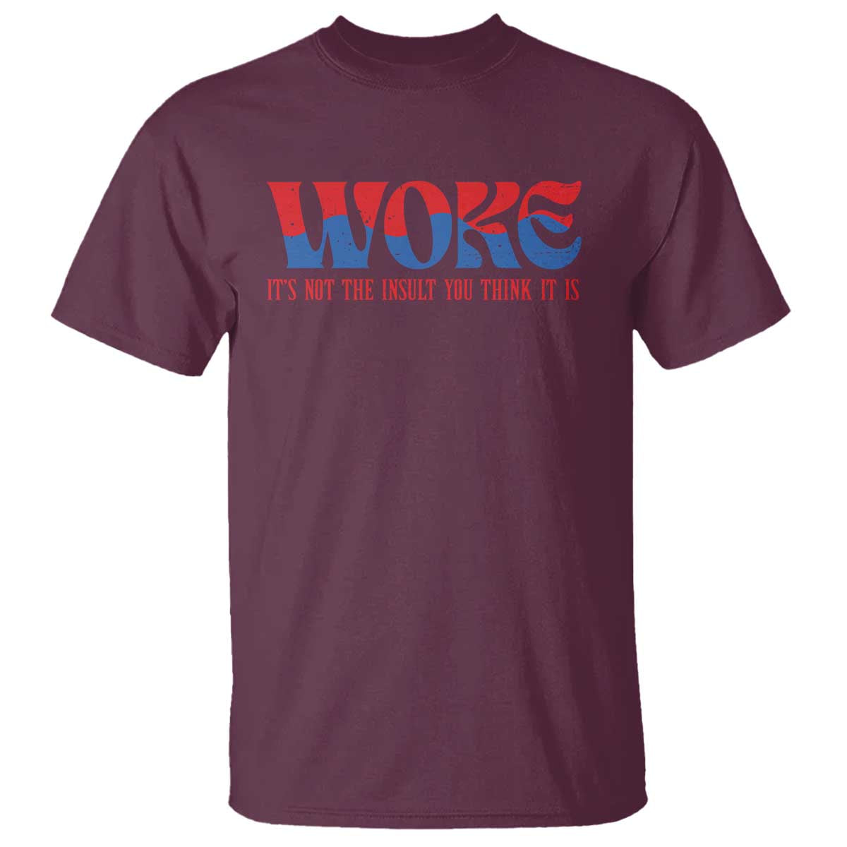 woke-its-not-an-insult-you-think-t-shirt