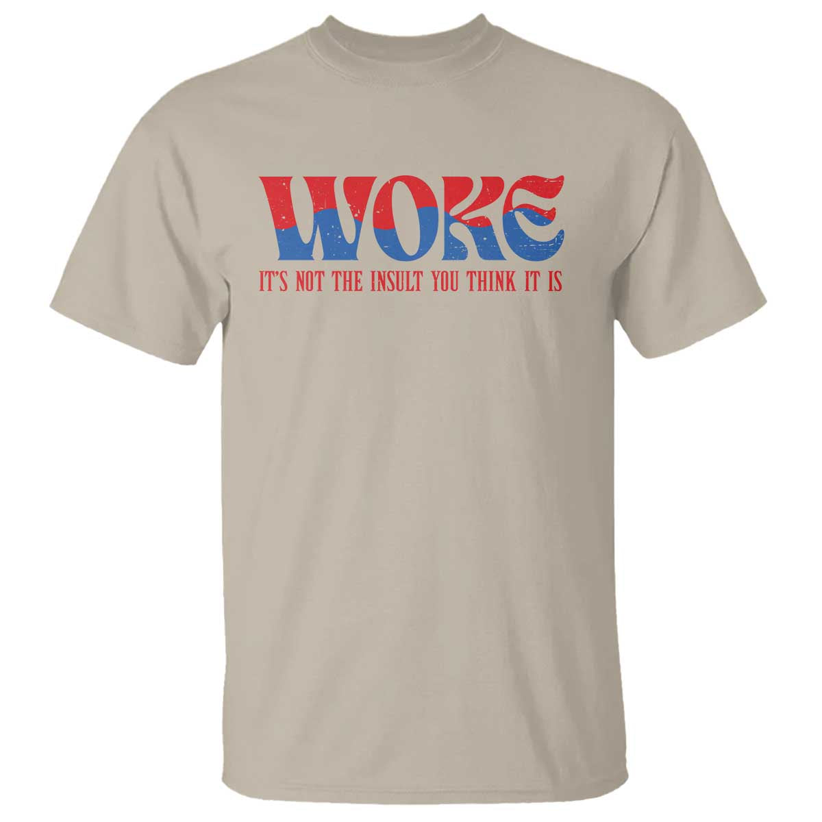 woke-its-not-an-insult-you-think-t-shirt