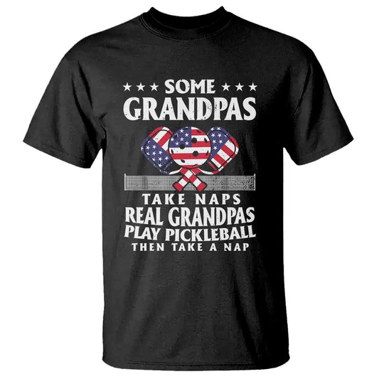 funny-some-grandpas-take-naps-real-grandpas-play-pickleball-t-shirt