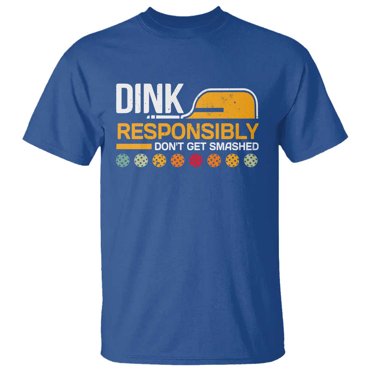 funny-pickleball-t-shirt-dink-responsibly-dont-get-smashed