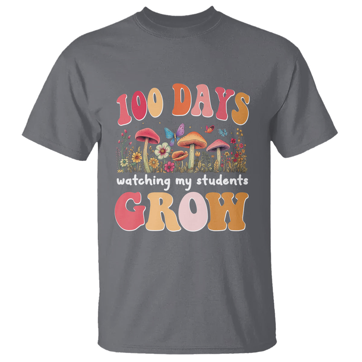 100th-day-of-school-t-shirt-100-days-watching-my-student-grow-teacher-1