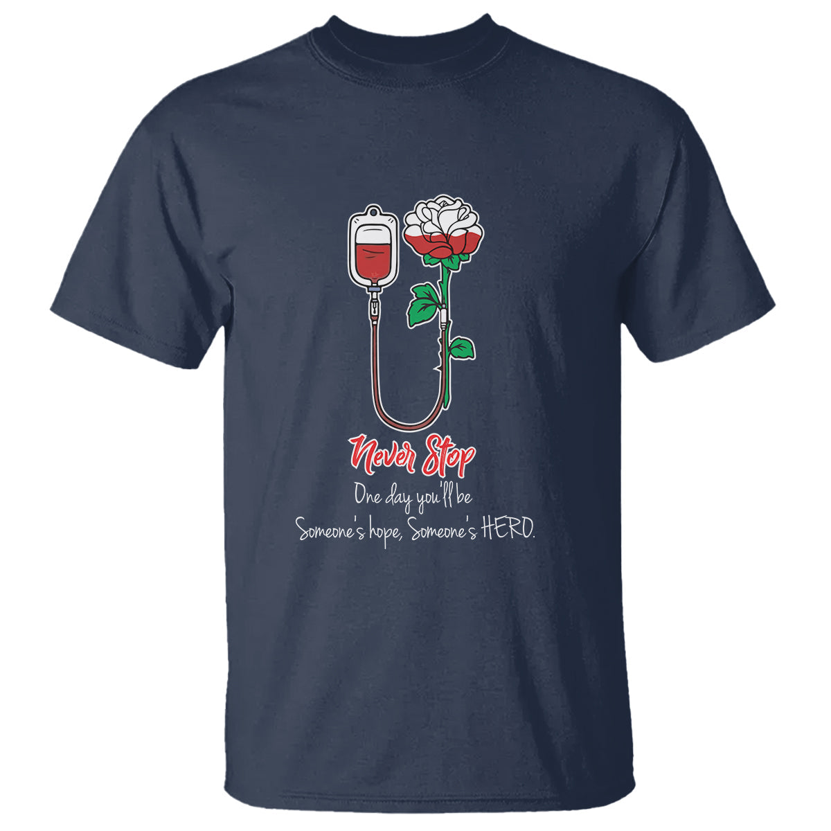 nurse-t-shirt-never-stop-one-day-youll-be-someones-hope-someones-hero