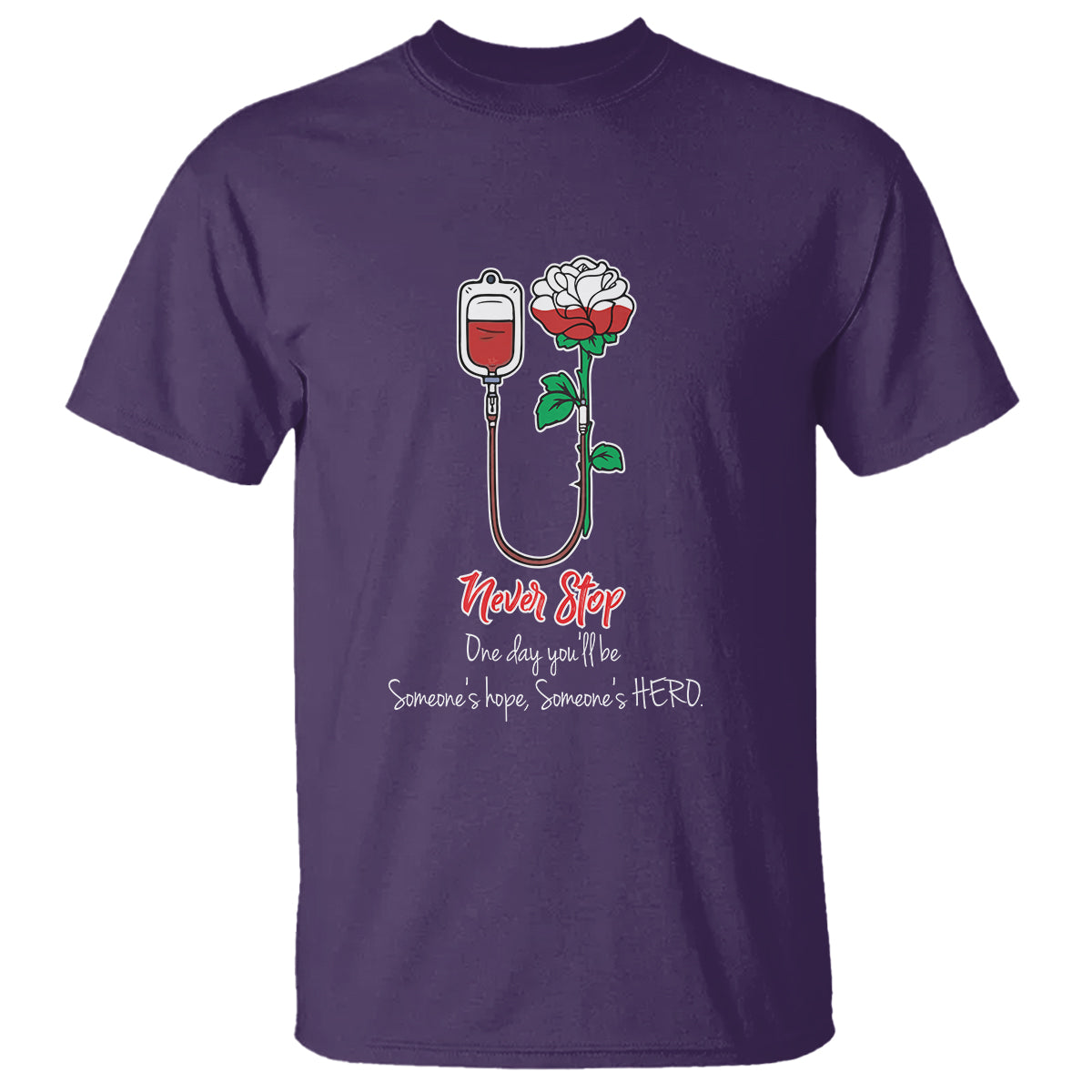 nurse-t-shirt-never-stop-one-day-youll-be-someones-hope-someones-hero