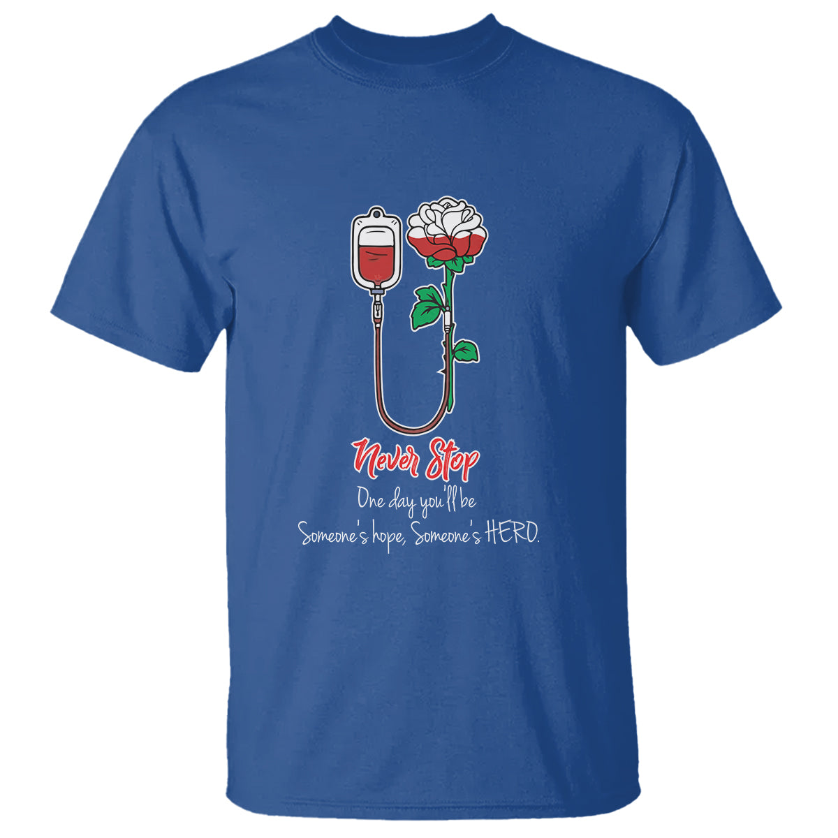 nurse-t-shirt-never-stop-one-day-youll-be-someones-hope-someones-hero
