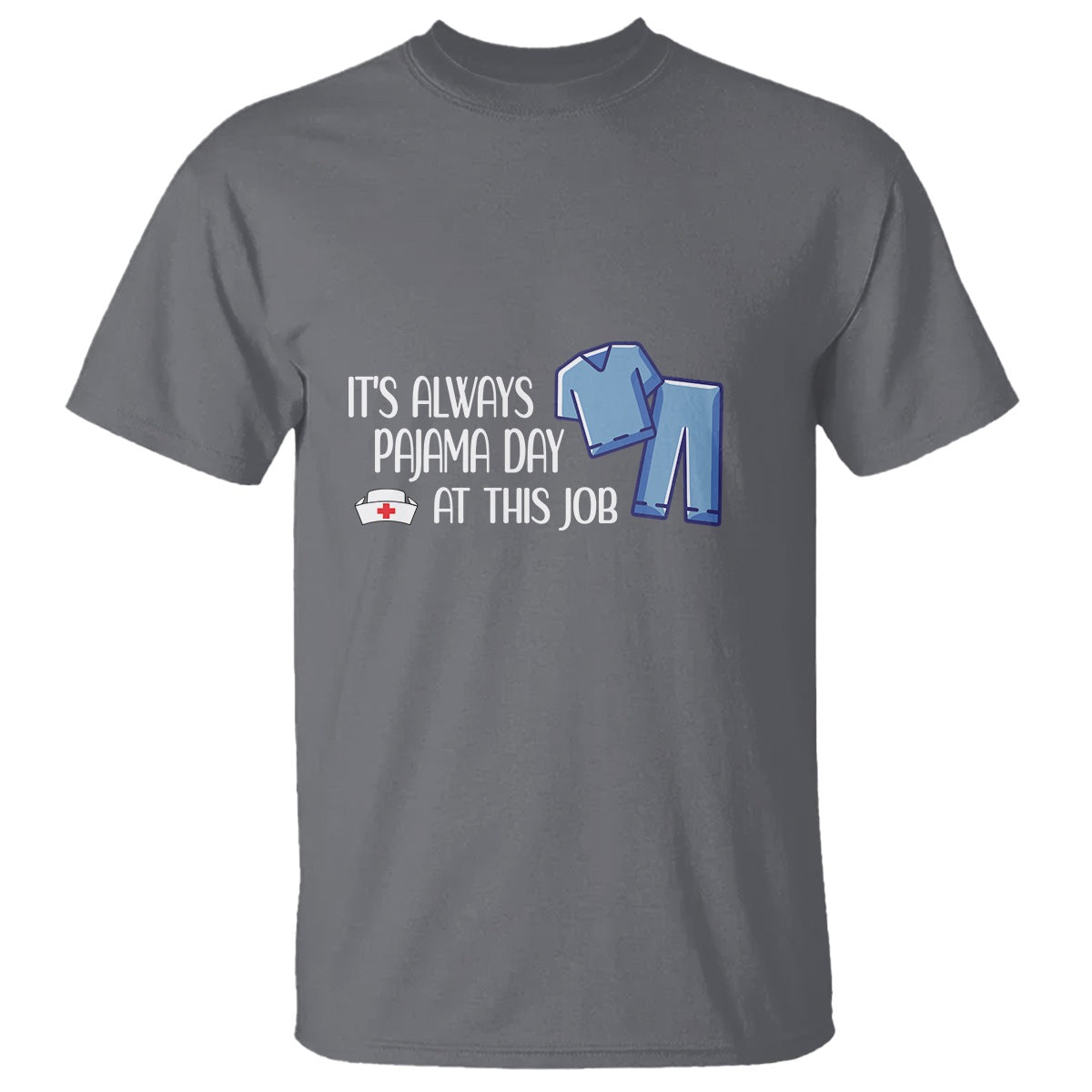 funny-nurse-t-shirt-its-always-pajama-day-at-this-job