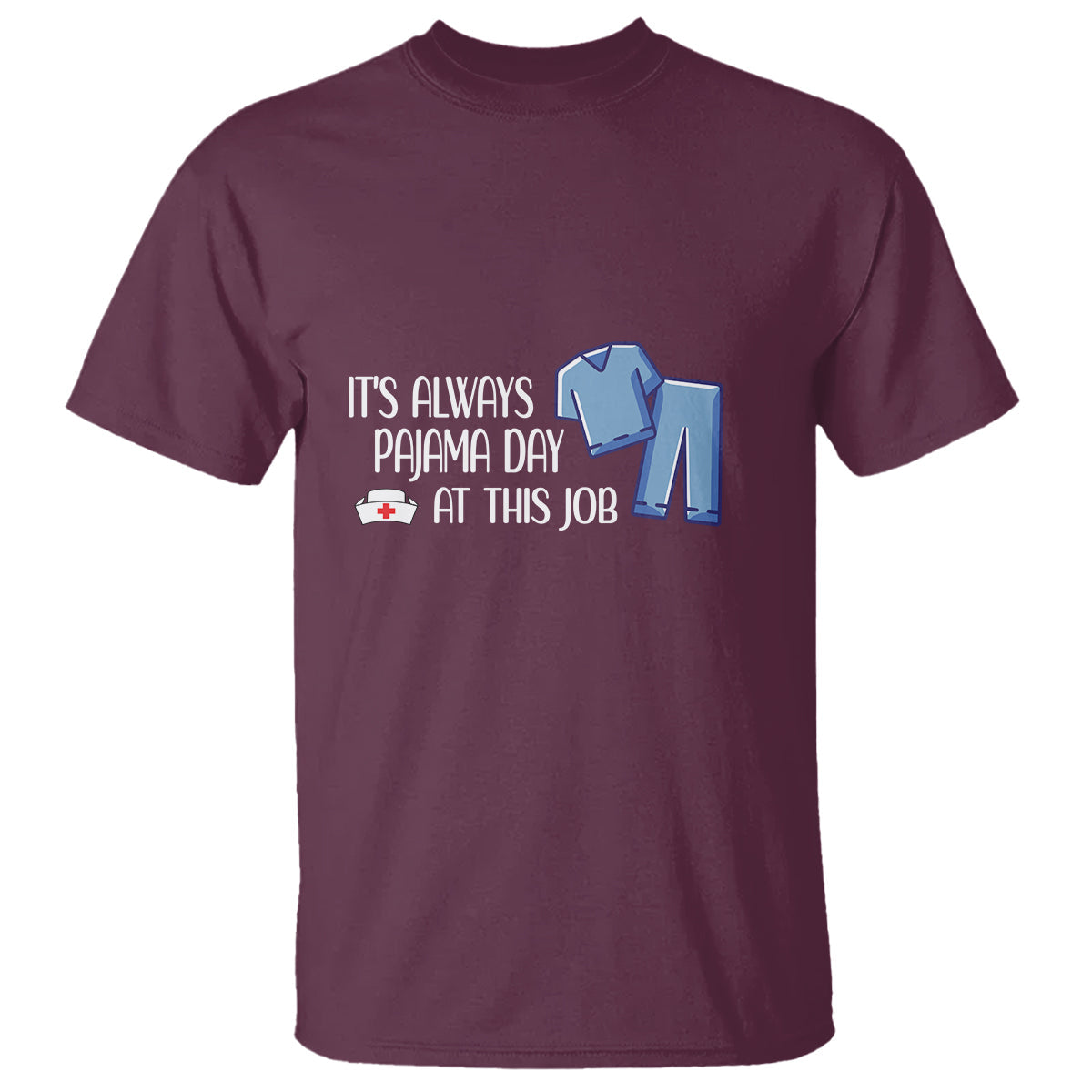 funny-nurse-t-shirt-its-always-pajama-day-at-this-job