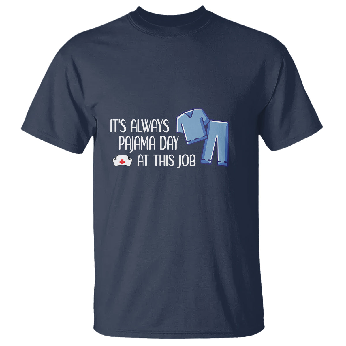 funny-nurse-t-shirt-its-always-pajama-day-at-this-job