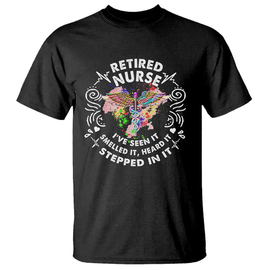 retired-nurse-t-shirt-ive-seen-it-smelled-it-heard-it-stepped-in-it-retirement