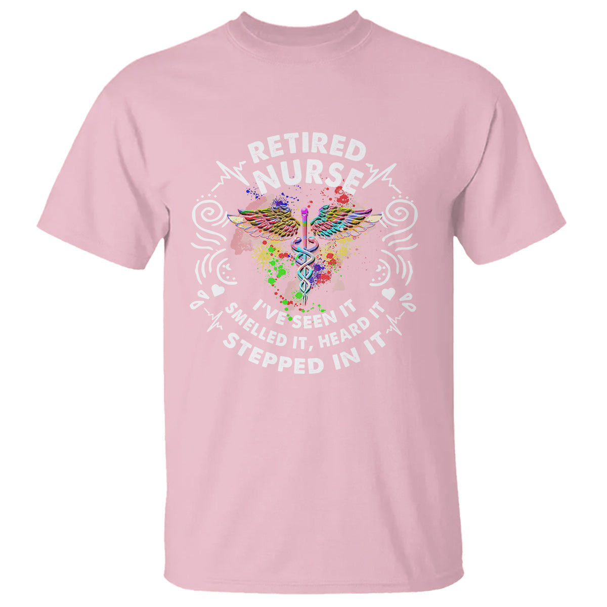 retired-nurse-t-shirt-ive-seen-it-smelled-it-heard-it-stepped-in-it-retirement
